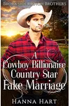 A Cowboy Billionaire Country Star Fake Marriage