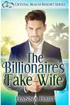 The Billionaire's Fake Wife