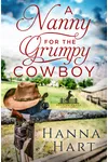A Nanny for the Grumpy Cowboy