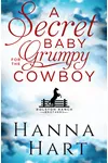A Secret Baby for the Grumpy Cowboy