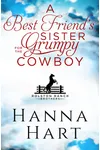 A Best Friend's Sister for the Grumpy Cowboy