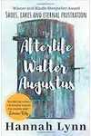 The Afterlife of Walter Augustus