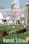 Amish Forgiveness And Friendship