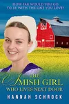 The Amish Girl Who Lives Next Door