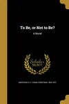 To Be, Or Not to Be?
