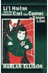Li'l Harlan and His Sidekick Carl the Comet in Danger Land