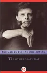 The Other Glass Teat