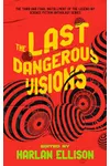 The Last Dangerous Visions
