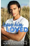 Leave Him Loved