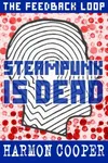 Steampunk is Dead