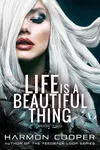 Life is a Beautiful Thing Book Two