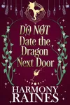 DO NOT Date the Dragon Next Door