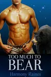 Too Much To Bear