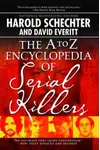 The A to Z Encyclopedia of Serial Killers