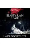 Beauty Slain in Bath