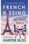 French Kissing: Season Three