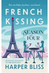 French Kissing: Season Four