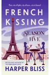 French Kissing: Season Five