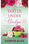 Water Under Bridges