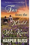 Far from the World We Know
