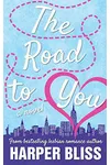 The Road to You