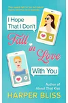 I Hope That I Don't Fall in Love With You