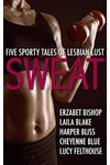 Sweat: Five Sporty Tales of Lesbian Lust