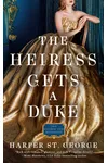 The Heiress Gets a Duke