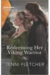 Redeeming Her Viking Warrior: A Historical Romance Award Winning Author