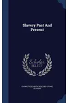 Slavery Past and Present