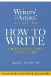 The Writers and Artists Guide to How to Write