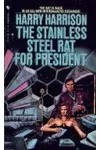 The Stainless Steel Rat for President