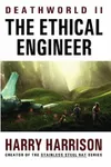 Deathworld II: The Ethical Engineer