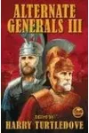 Alternate Generals III