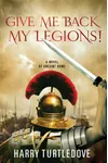 Give Me Back My Legions!