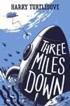 Three Miles Down