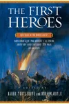 The First Heroes: New Tales of the Bronze Age