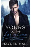 Yours to Be Forgiven