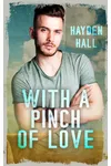 With a Pinch of Love