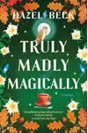 Truly Madly Magically