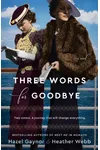 Three Words for Goodbye