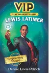 Lewis Latimer: Engineering Wizard