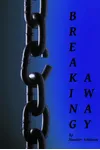Breaking Away