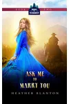 Ask Me to Marry You