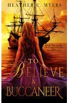 To Believe a Buccaneer