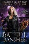 The Vampire and the Case of the Baleful Banshee