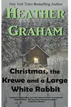 Christmas, The Krewe and a Large White Rabbit