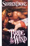 Bride of the Wind (As: Shannon Drake)