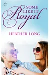 Some Like It Royal