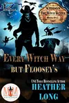 Every Witch Way But Floosey's